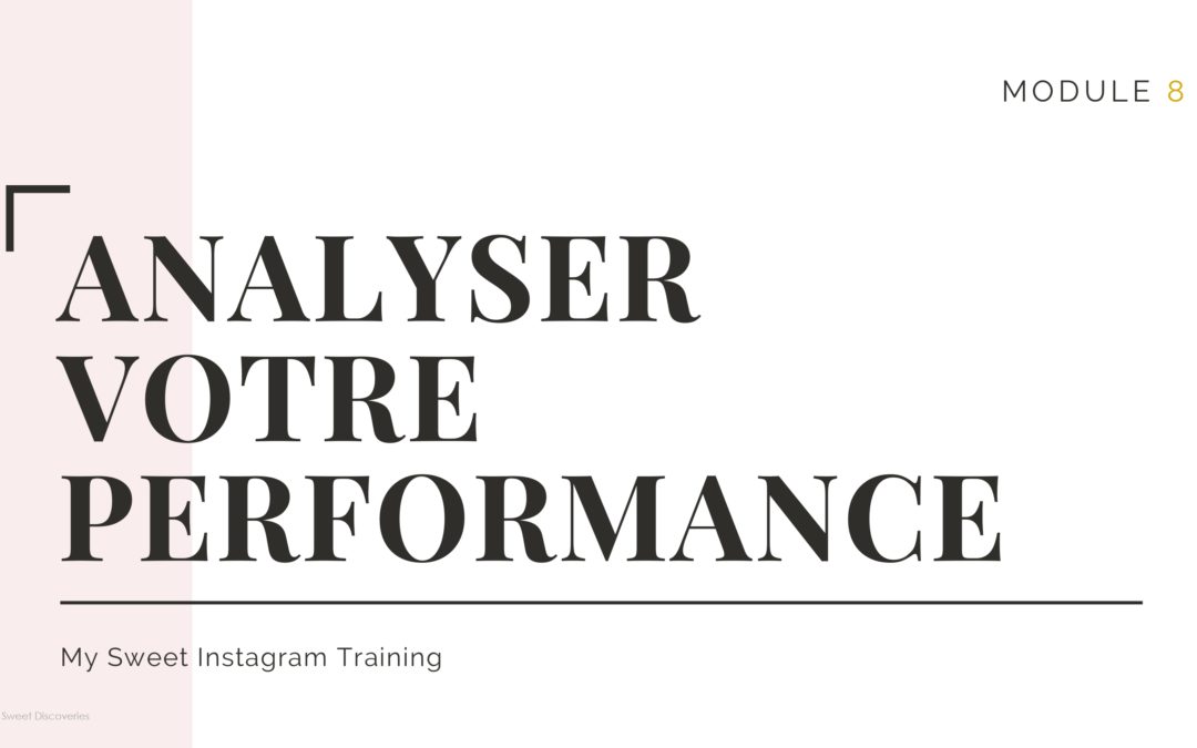 Module 8 : analyser votre performance